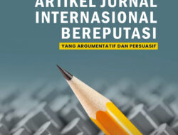 Strategi Menulis Bagian Pembahasan Artikel Jurnal Internasional Bereputasi yang Argumentatif dan Persuasif