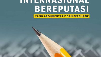Strategi Menulis Bagian Pembahasan Artikel Jurnal Internasional Bereputasi yang Argumentatif dan Persuasif